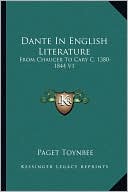 Dante In English Literature: From Chaucer To Cary C. 1380-1844 V1