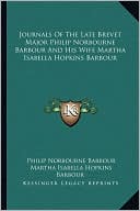 Journals Of The Late Brevet Major Philip Norbourne Barbour And His Wife Martha Isabella Hopkins Barbour