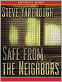 Safe From the Neighbors