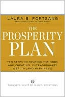 The Prosperity Plan: Ten Steps to Beating the Odds and Discovering Greater Wealth and Happiness ThanYou Ever Thought Possible