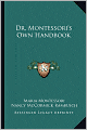 Dr. Montessori's Own Handbook