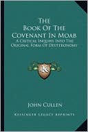 The Book Of The Covenant In Moab: A Critical Inquiry Into The Original Form Of Deuteronomy