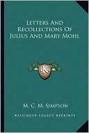 Letters And Recollections Of Julius And Mary Mohl