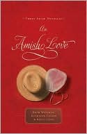 An Amish Love: Healing Hearts / What the Heart Sees / A Marriage of the Heart