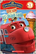 Wilson and the Ice Cream Fair (Chuggington Series)