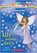 Ally the Dolphin Fairy (Ocean Fairies Series #1)