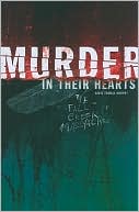Murder in Their Hearts: A Story of the Fall Creek Massacre