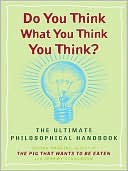 Do You Think What You Think You Think?