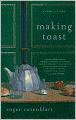 Making Toast: A Family Story