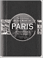 The Little Black Book of Paris, 2011 Edition: The Essential Guide to the City of Light