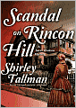 Scandal on Rincon Hill: A Sarah Woolson Mystery