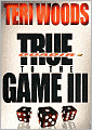 True to the Game III