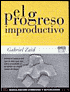 El Progreso Improductivo