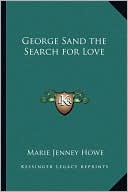George Sand The Search For Love
