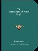 The First Principles Of Natural Magic