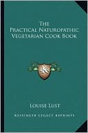download The Practical Naturopathic Vegetarian Cook Book book