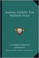 Animal Stories The Indians Told