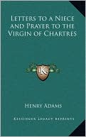download Letters to a Niece and Prayer to the Virgin of Chartres book