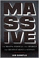 Massive: The Missing Particle That Sparked the Greatest Hunt in Science
