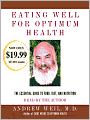 Eating Well for Optimum Health: The Essential Guide to Food, Diet, and Nutrition