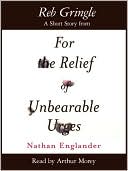 Reb Kringle: A Short Story from For the Relief of Unbearable Urges