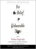 For the Relief of Unbearable Urges: A Short Story from For the Relief of Unbearable Urges
