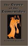 The Grove of the Eumenides: Essays on Literature, Criticism, and Culture.