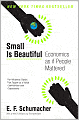 Small Is Beautiful: Economics as if People Mattered
