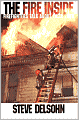 The Fire Inside: Firefighters Talk about Their Lives