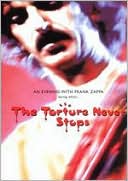 An Evening with Frank Zappa During Which... The Torture Never Stops