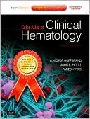 Color Atlas of Clinical Hematology: Expert Consult - Online and Print
