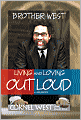 Brother West: Living and Loving Out Loud