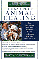 Nature of Animal Healing: The Definitive Holistic Medicine Guide to Caring for Your Dog and Cat