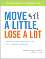 Move a Little, Lose a Lot: New N.E.A.T. Science Reveals How to Be Thinner, Happier, and Smarter