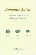 Semantic Antics: How and Why Words Change Meaning