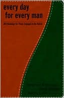 Everyday for Every Man: 365 Readings for Those Engaged in the Battle