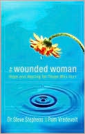 Wounded Woman: Hope And Healing for Those Who Hurt