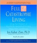 Full Catastrophe Living by Jon Kabat-Zinn: NOOK Book Cover
