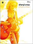 Sheryl Crow -- C'Mon, C'Mon: Guitar Songbook Edition