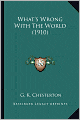What's Wrong with the World (1910)