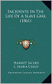 Incidents in the Life of a Slave Girl (1861)
