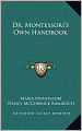 Dr. Montessori's Own Handbook