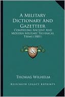 A Military Dictionary And Gazetteer