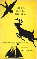 Birds, Beasts, and Seas: Nature Poems
