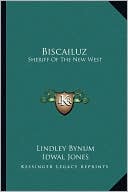 Biscailuz: Sheriff Of The New West