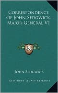 Correspondence Of John Sedgwick, Major-General V1