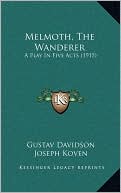 Melmoth, The Wanderer: A Play In Five Acts (1915)