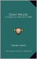 Daisy Miller: A Comedy In Three Acts (1883)