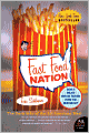 Fast Food Nation: The Dark Side of the All-American Meal