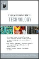 Fisher Investments on Technology (Fisher Investments Press Series)